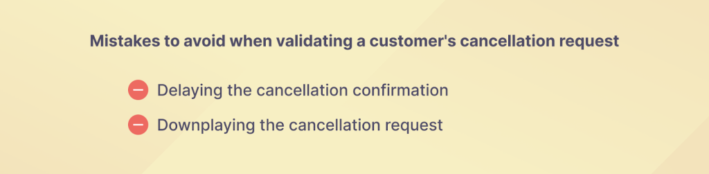 How to respond to a cancellation email - mistakes to avoid when validating a customer's cancellation request