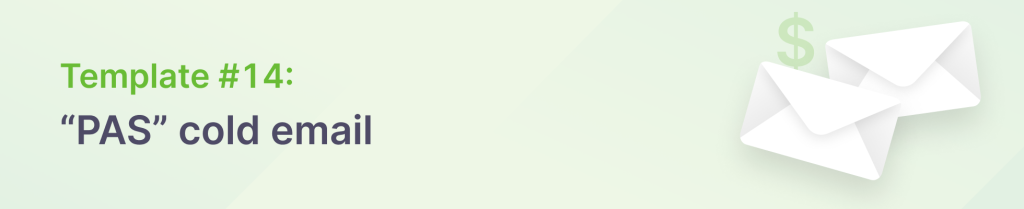 "PAS" cold email template